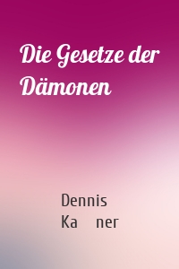 Die Gesetze der Dämonen