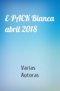 E-PACK Bianca abril 2018
