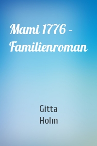 Mami 1776 – Familienroman