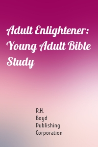 Adult Enlightener:  Young Adult Bible Study