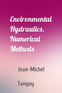 Environmental Hydraulics. Numerical Methods