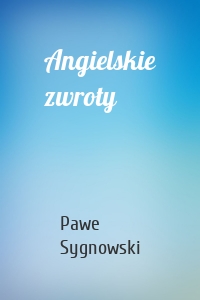 Angielskie zwroty