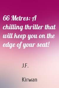 66 Metres: A chilling thriller that will keep you on the edge of your seat!