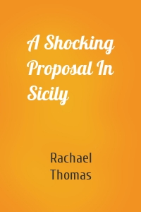 A Shocking Proposal In Sicily