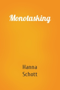 Monotasking