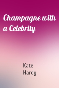 Champagne with a Celebrity