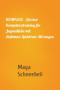 KOMPASS - Zürcher Kompetenztraining für Jugendliche mit Autismus-Spektrum-Störungen