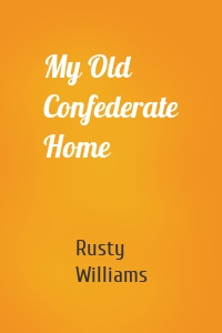 My Old Confederate Home