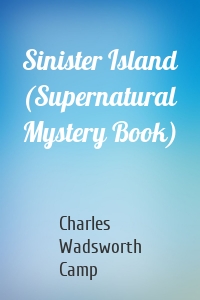 Sinister Island (Supernatural Mystery Book)