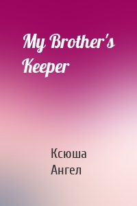 My Brother's Keeper