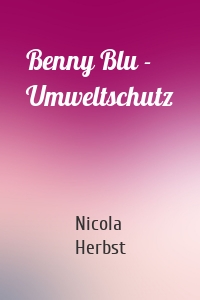 Benny Blu - Umweltschutz
