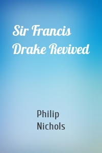 Sir Francis Drake Revived