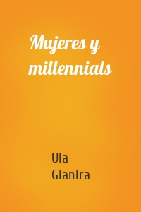 Mujeres y millennials