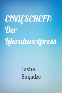 EINLESEHEFT: Der Literaturexpress