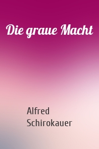 Die graue Macht