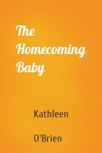 The Homecoming Baby
