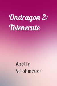 Ondragon 2: Totenernte