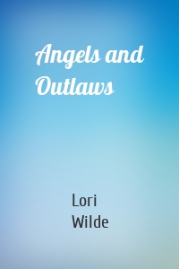 Angels and Outlaws
