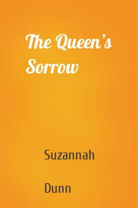The Queen’s Sorrow