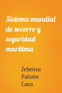 Sistema mundial de socorro y seguridad marítima