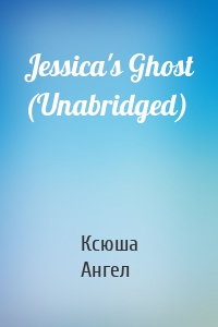 Jessica's Ghost (Unabridged)