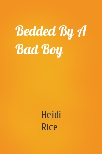 Bedded By A Bad Boy