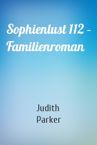 Sophienlust 112 – Familienroman