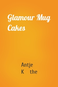 Glamour Mug Cakes