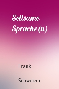 Seltsame Sprache(n)