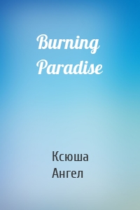 Burning Paradise
