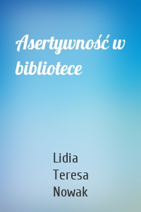 Asertywność w bibliotece