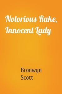 Notorious Rake, Innocent Lady