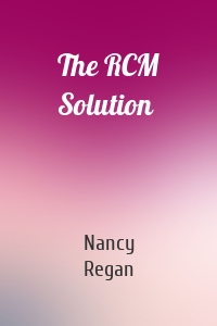 The RCM Solution