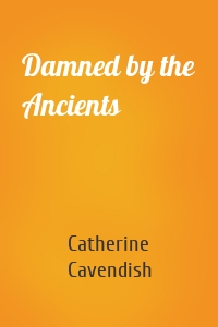 Damned by the Ancients