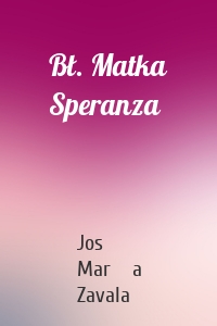 Bł. Matka Speranza