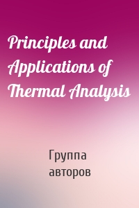 Principles and Applications of Thermal Analysis