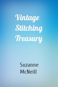 Vintage Stitching Treasury
