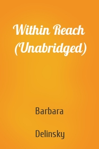 Within Reach (Unabridged)