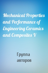 Mechanical Properties and Performance of Engineering Ceramics and Composites V