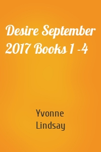 Desire September 2017 Books 1 -4
