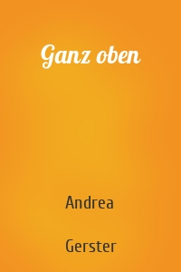 Ganz oben