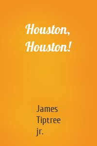 Houston, Houston!