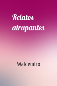 Relatos atrapantes