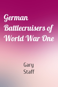 German Battlecruisers of World War One