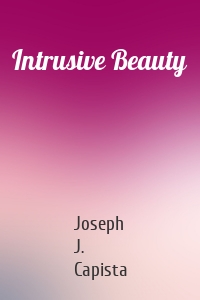 Intrusive Beauty