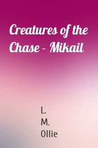 Creatures of the Chase - Mikail