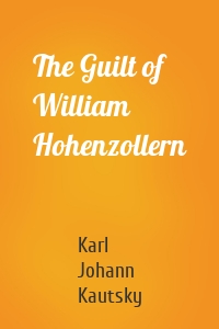 The Guilt of William Hohenzollern