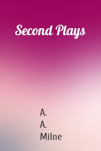 Second Plays