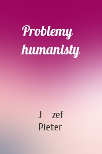 Problemy humanisty