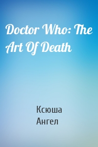 Doctor Who: The Art Of Death